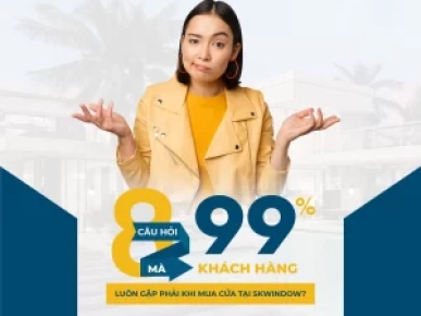  				8 câu hỏi khách hàng cần giải quyết trước khi mua cửa.			